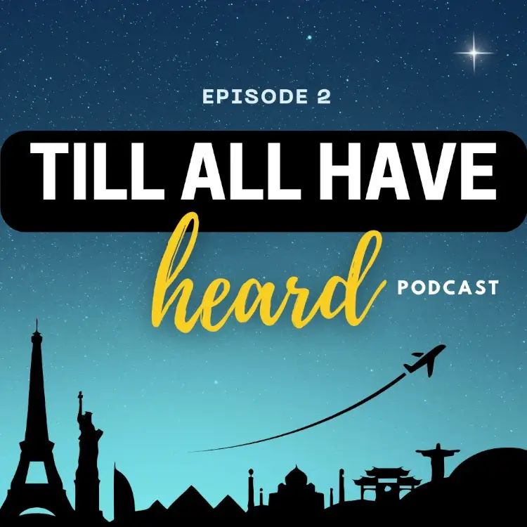 Till All Have Heard Podcast - Special Guest - Emily Lingle